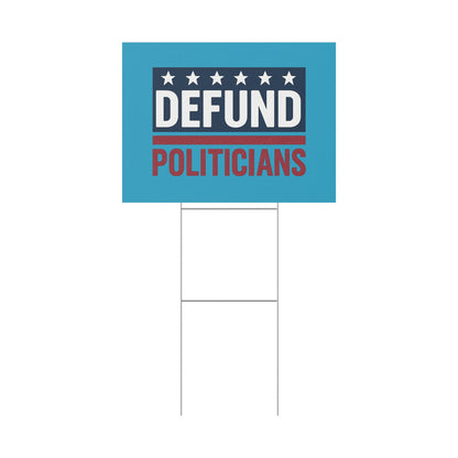 Turquoise Defund Politicians yard sign
