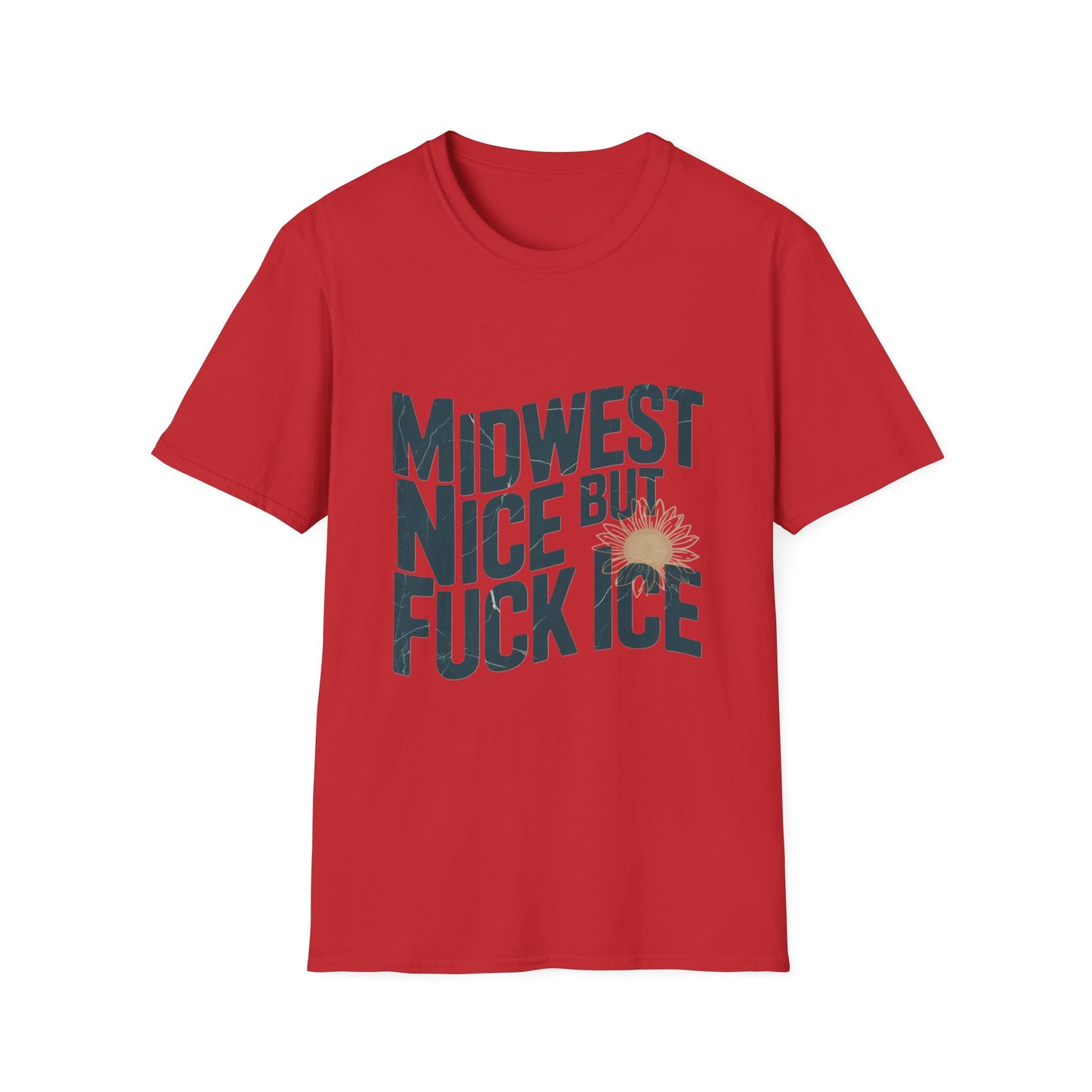 Midwest Nice But Fuck Ice T-Shirt
