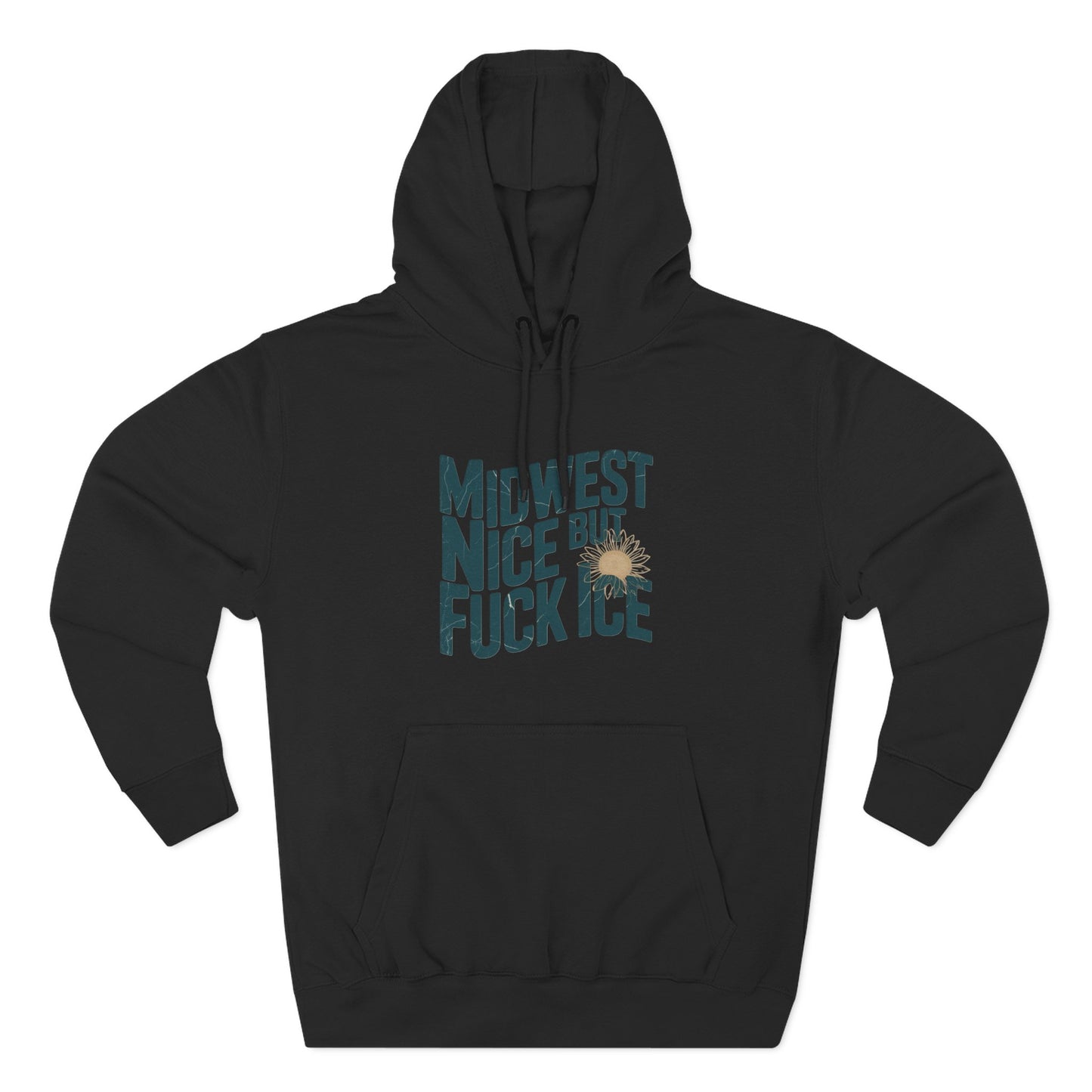 Midwest Nice But Fuck Ice Hoodie