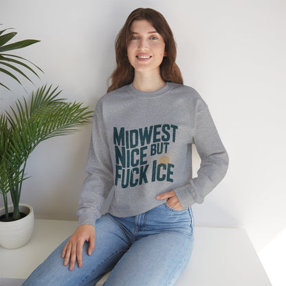 Midwest Nice But Fuck Ice Sweater