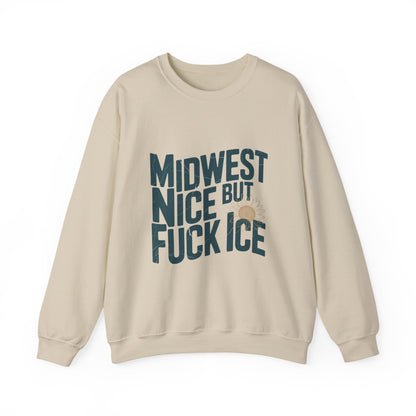 Midwest Nice But Fuck Ice Sweater