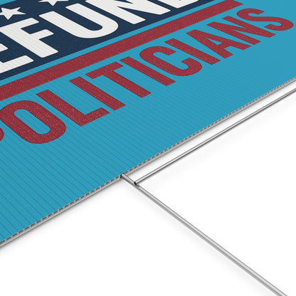 Turquoise Defund Politicians yard sign