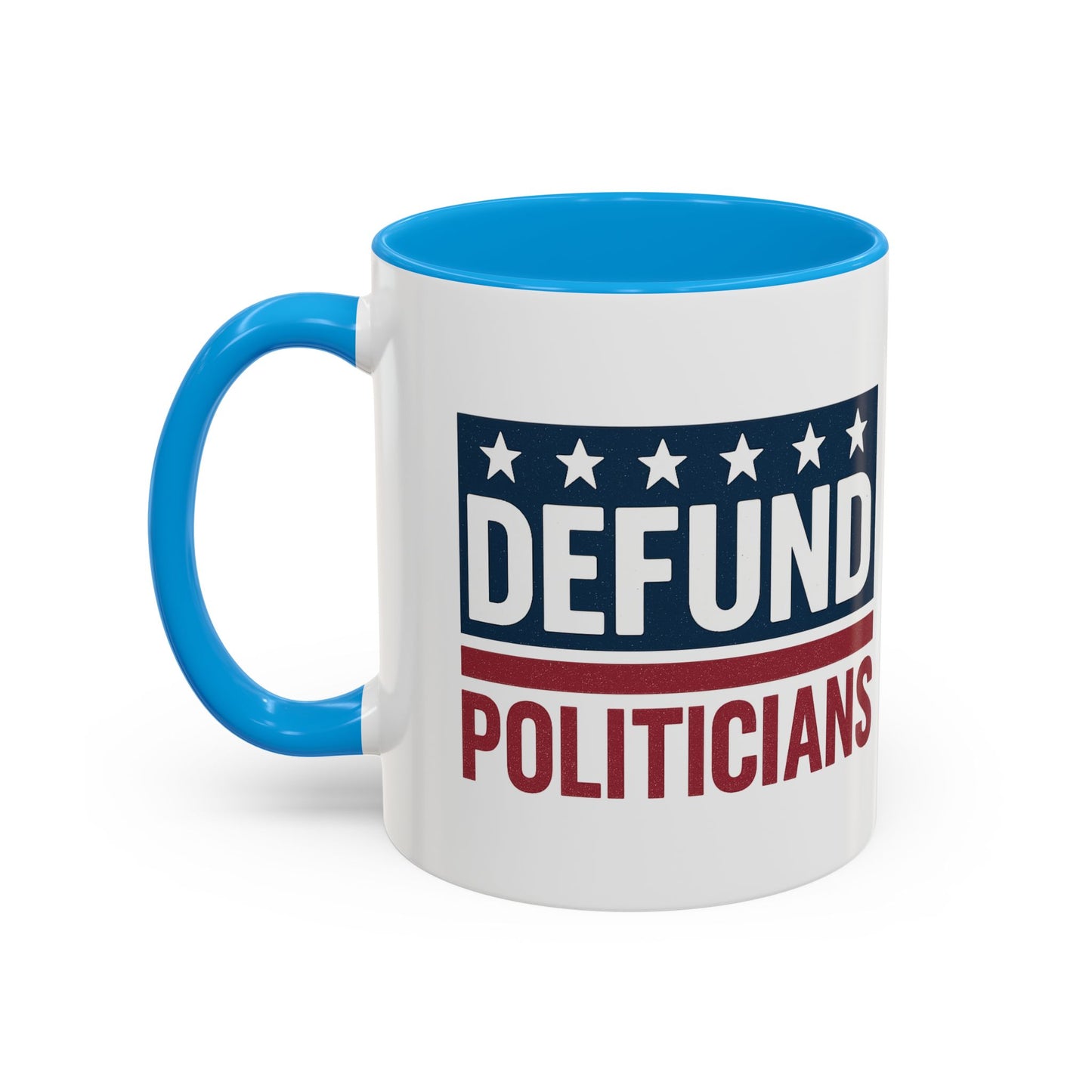 Defund Politicians Coffee Mugs