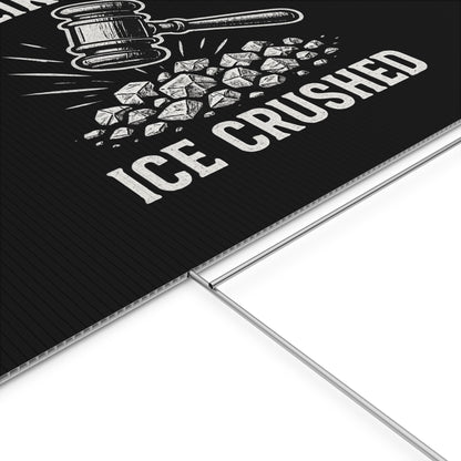 Black Crushed ICE Protest Yard Sign
