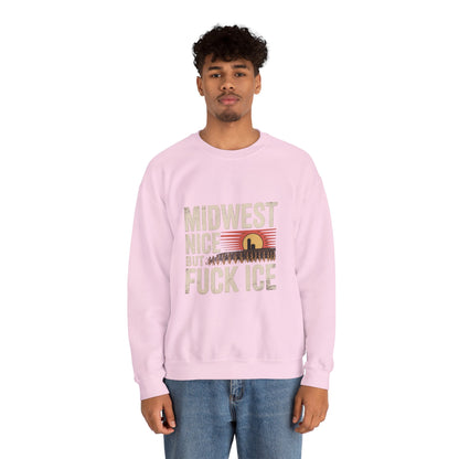 Midwest Nice But Fuck Ice Crewneck Sweatshirt