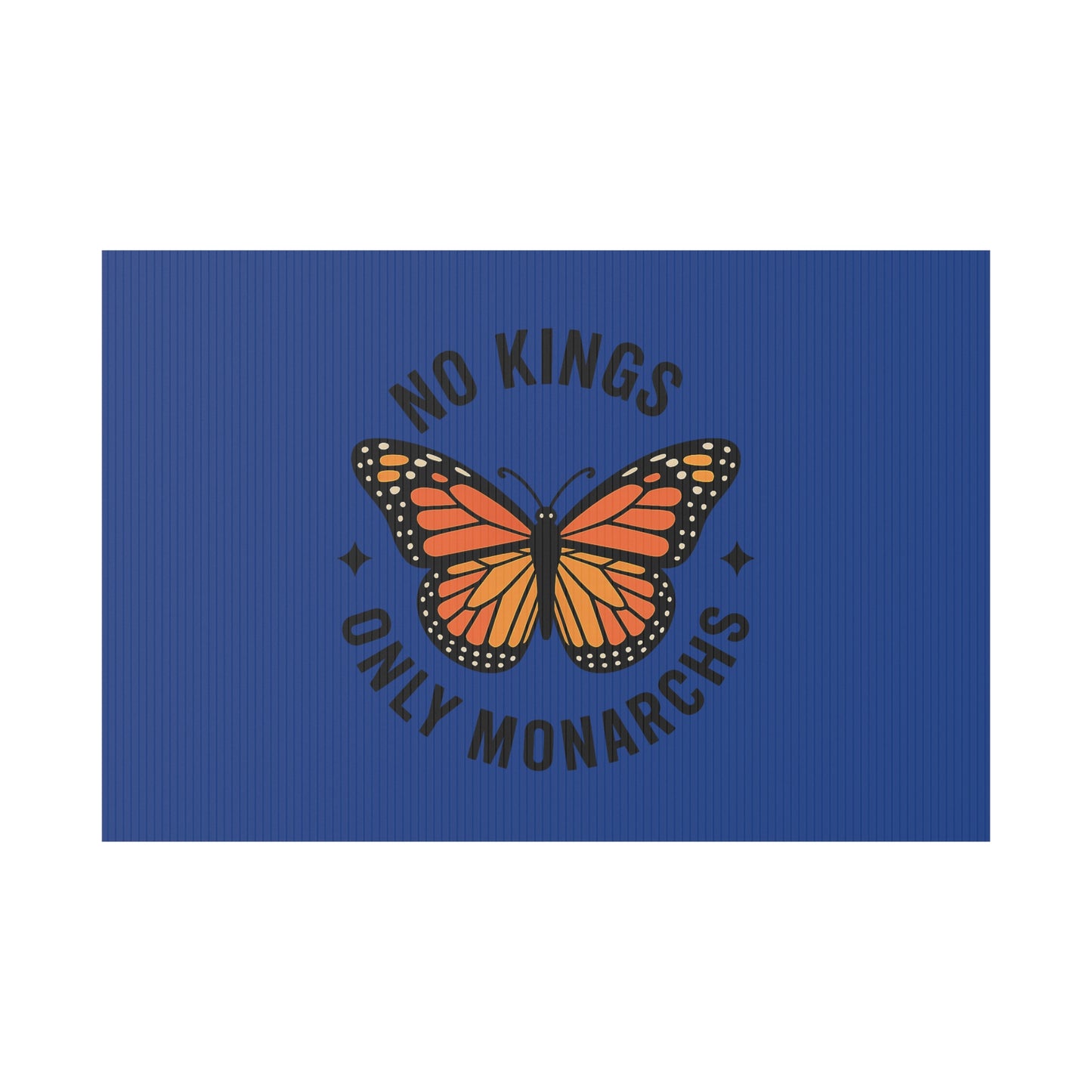 Dark Blue No Kings Only Monarchs  Yard Sign, No Kings Since 1776, Holiday Decoration, Lawn Decor for July 4th, Independence Day Sign, Political Statement Sign
