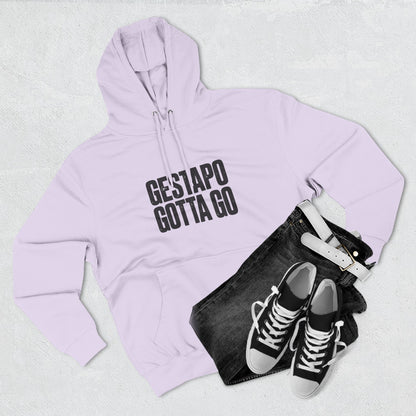 Gestapo Gotta Go Hoodie