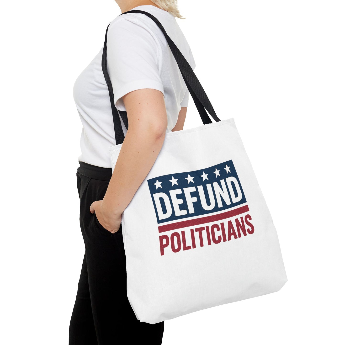 Defund Politicians Tote – Carry the Message