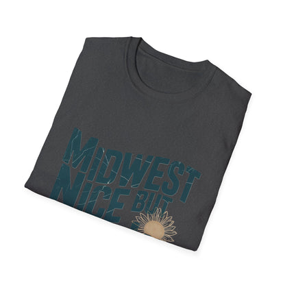 Midwest Nice But Fuck Ice T-Shirt