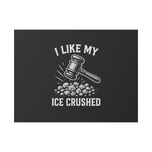 Black Crushed ICE Protest Yard Sign
