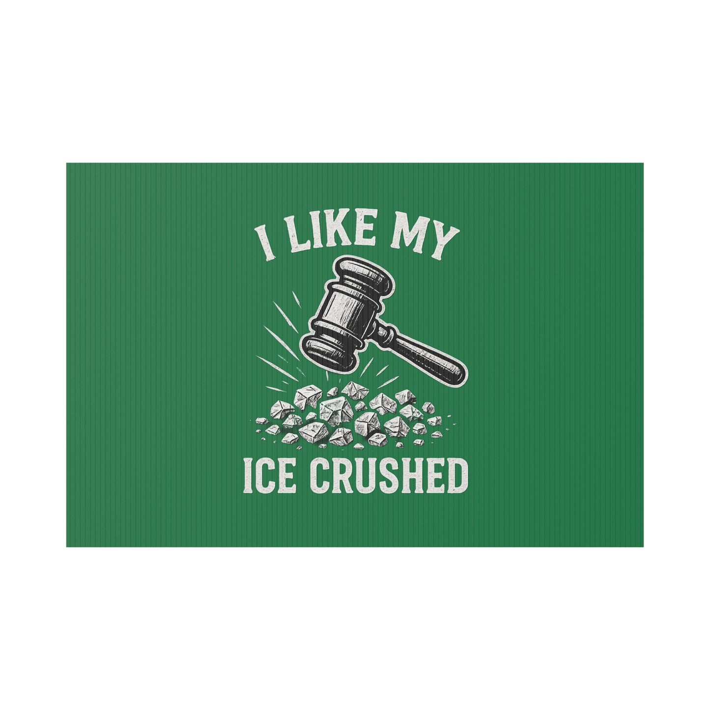 Dark Green Crushed ICE Protest Yard Sign