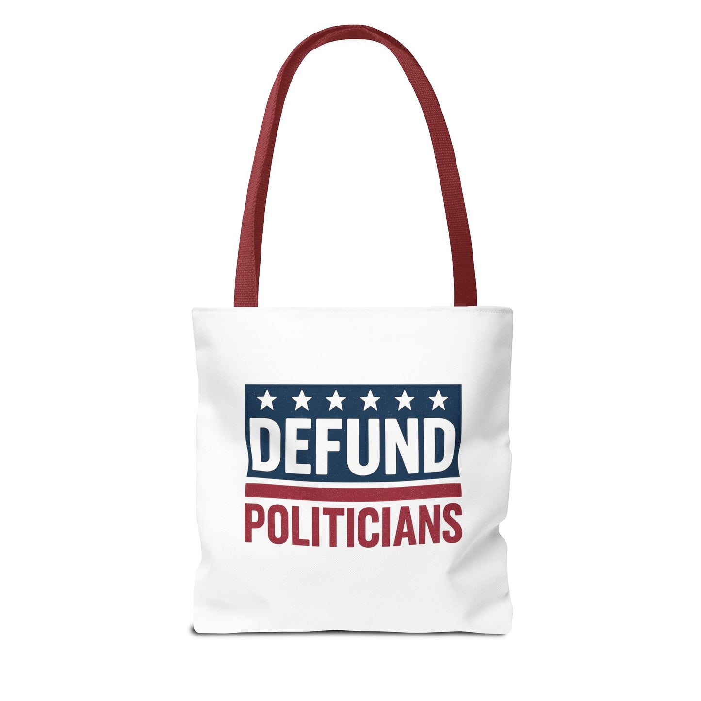 Defund Politicians Tote – Carry the Message