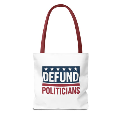 Defund Politicians Tote – Carry the Message