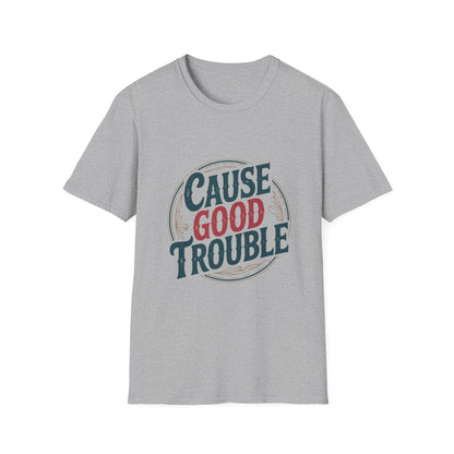 Cause Good Trouble T-Shirt – Inspirational Protest Graphic Tee