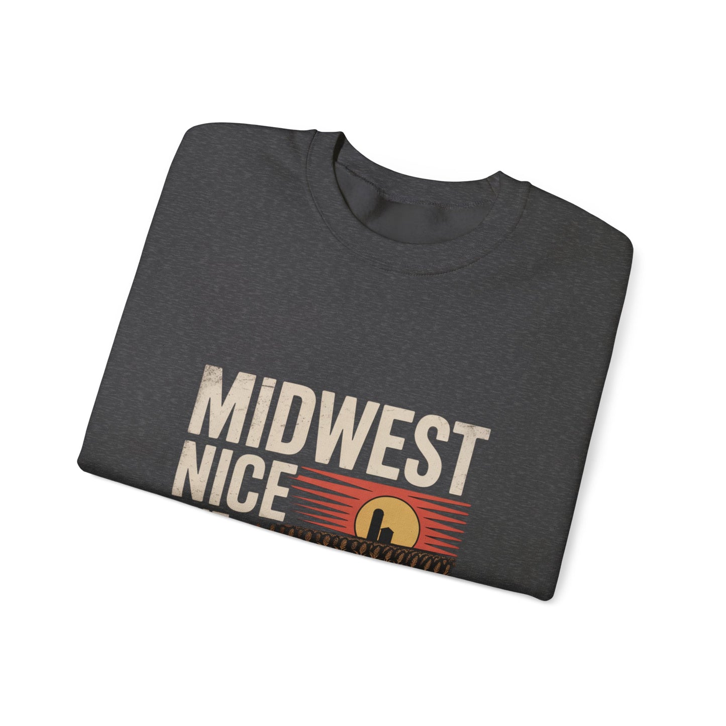Midwest Nice But Fuck Ice Crewneck Sweatshirt