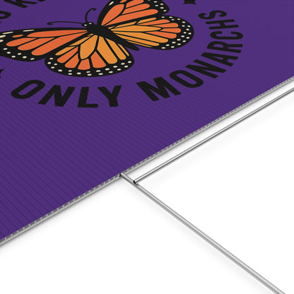 Purple No Kings Only Monarchs Yard Sign
