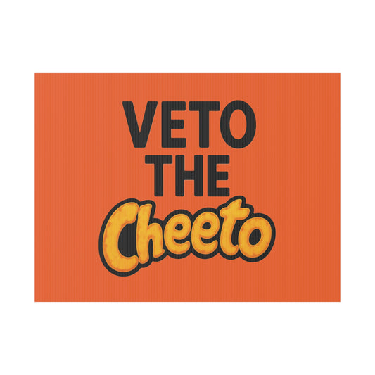 Orange Veto the Cheeto Yard Sign