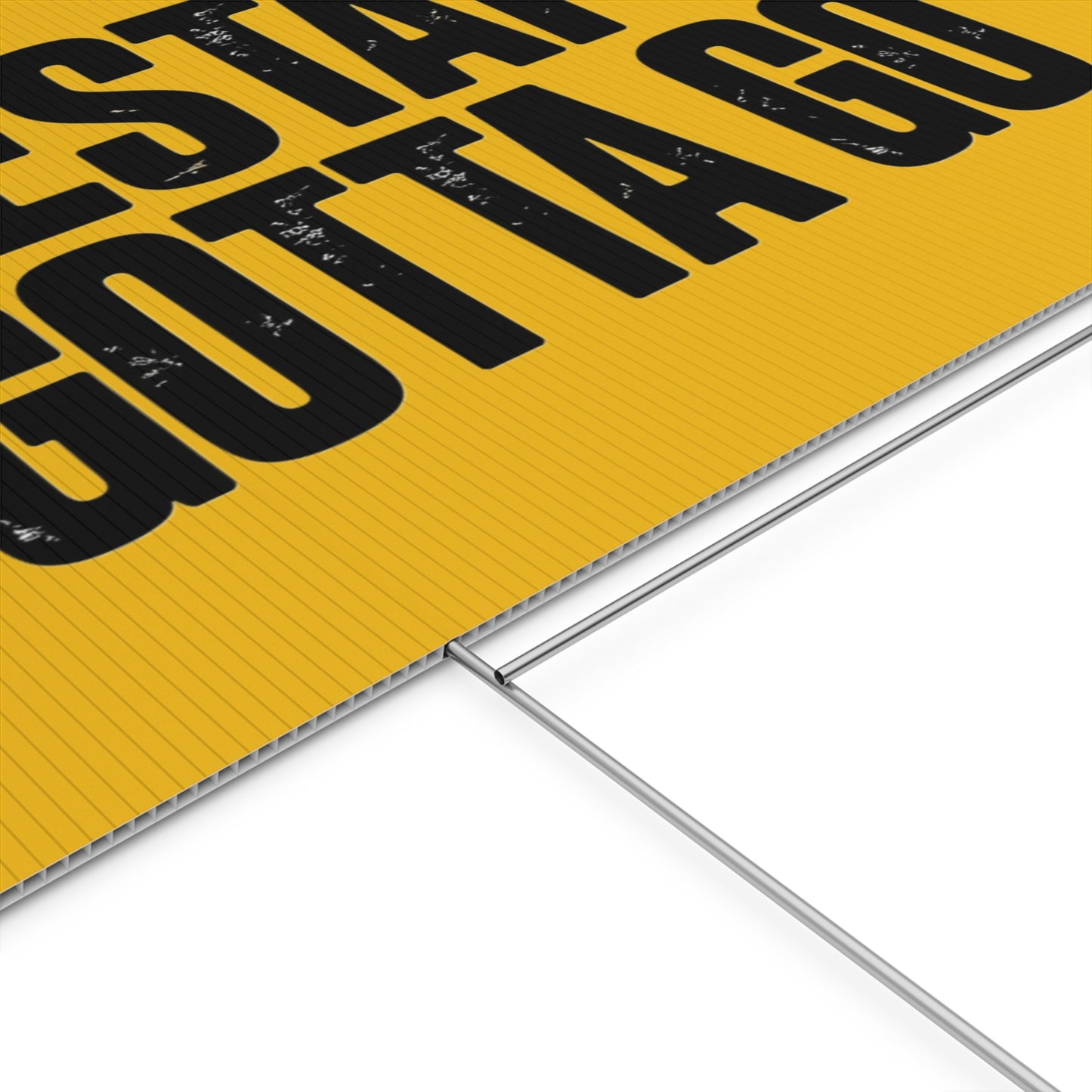 Political Protest Yard Sign — "GESTAPO GOTTA GO"
