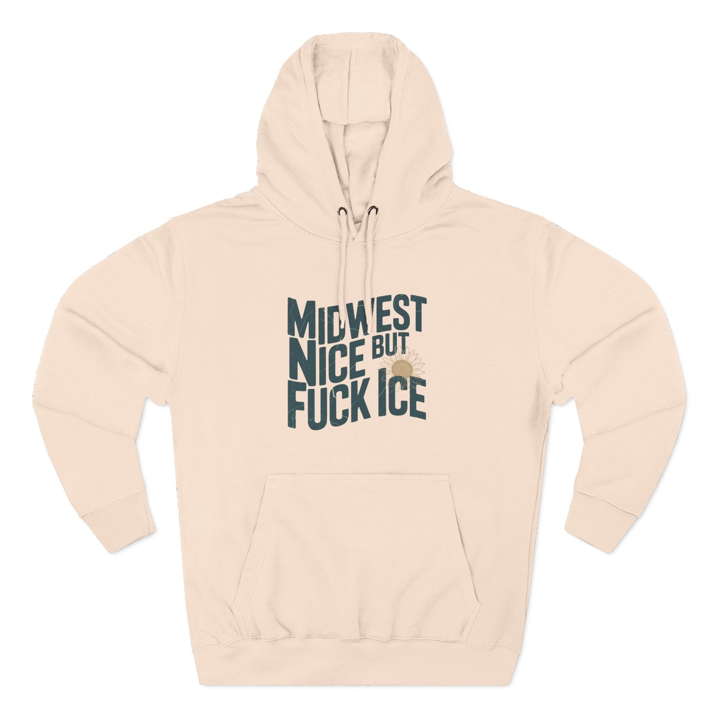 Midwest Nice But Fuck Ice Hoodie