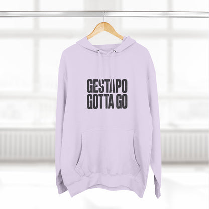 Gestapo Gotta Go Hoodie