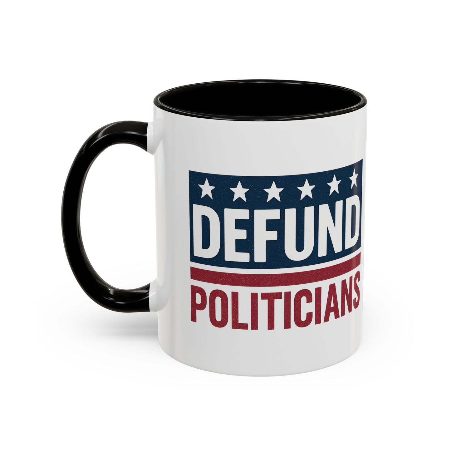 Defund Politicians Coffee Mugs