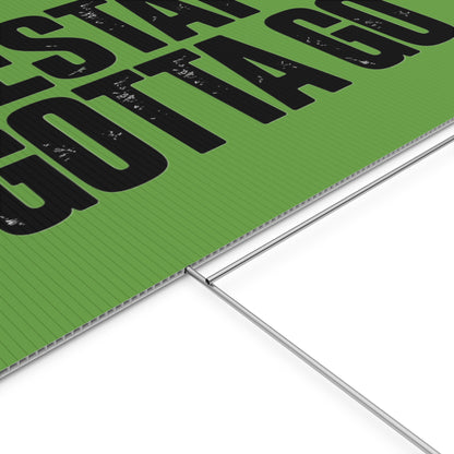 Political Protest Yard Sign — "GESTAPO GOTTA GO"