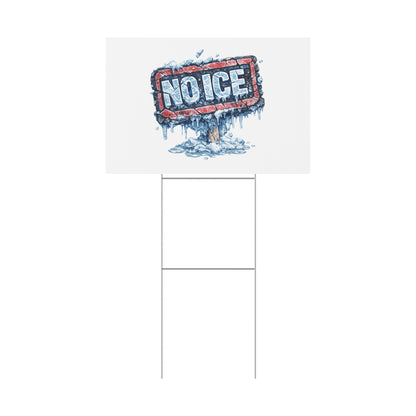 No Ice Yard Sign —  'No Ice' Plastic Lawn Sign