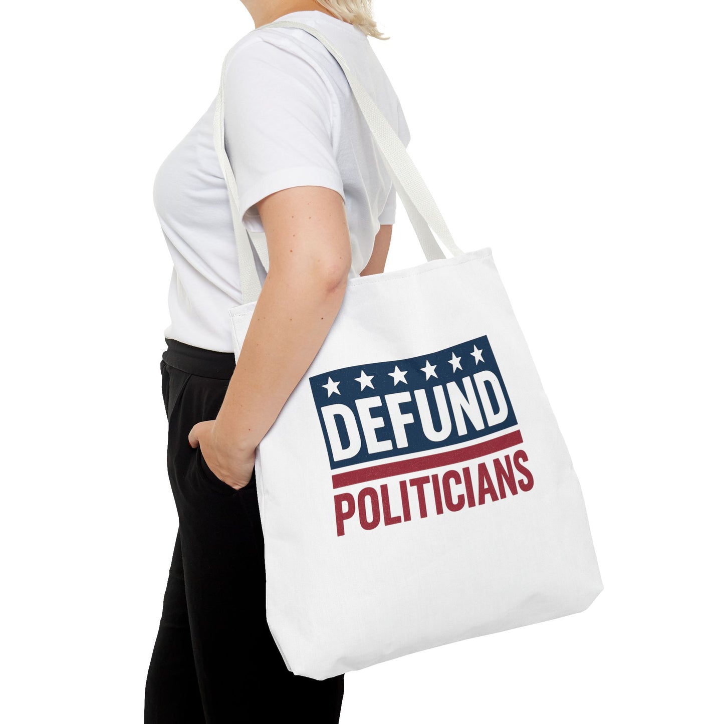 Defund Politicians Tote – Carry the Message