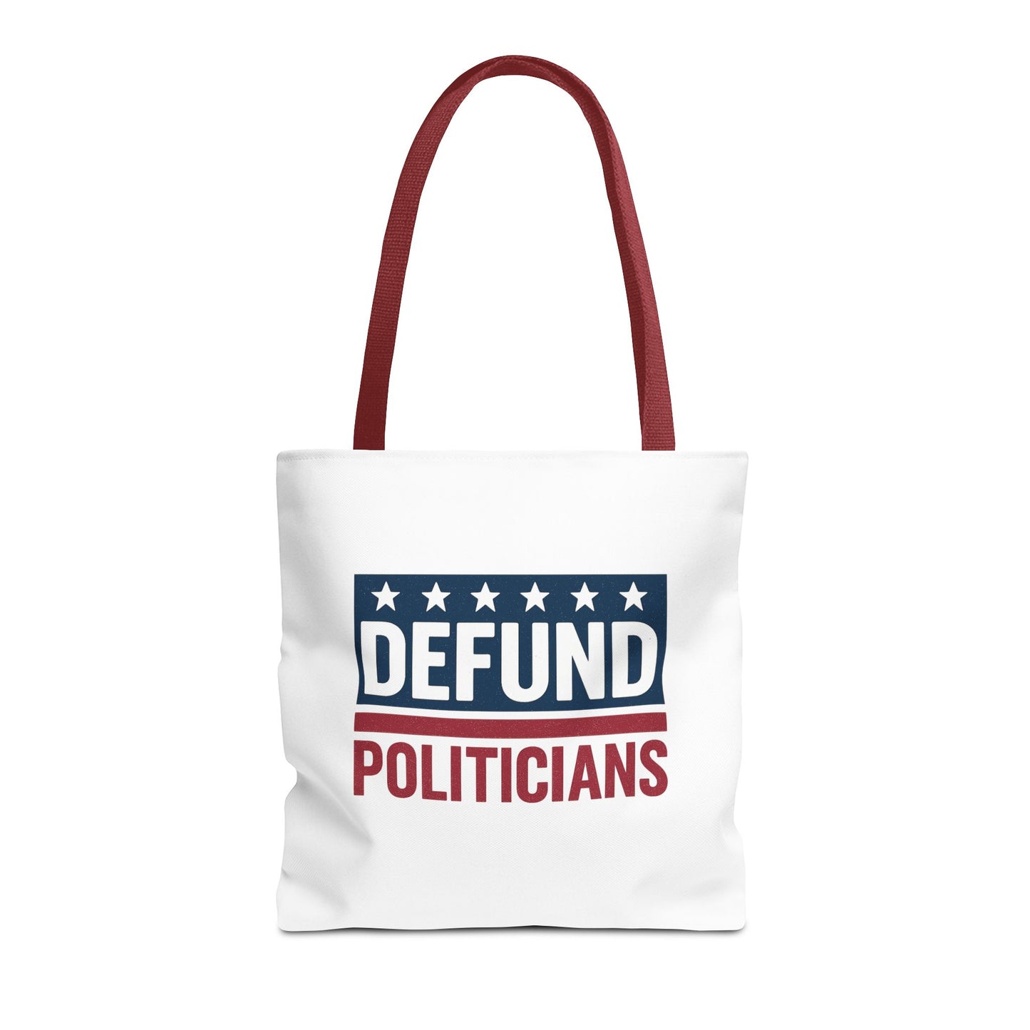Defund Politicians Tote – Carry the Message