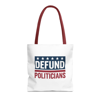 Defund Politicians Tote – Carry the Message