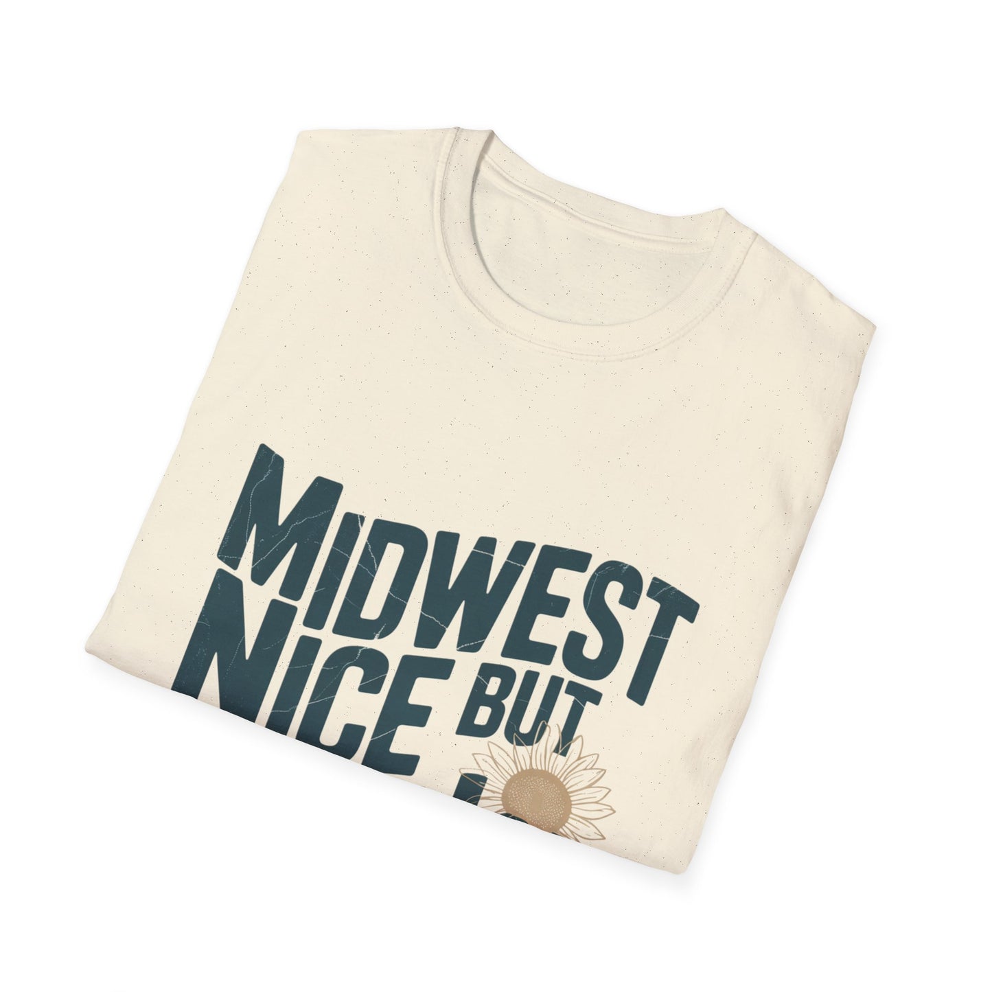 Midwest Nice But Fuck Ice T-Shirt
