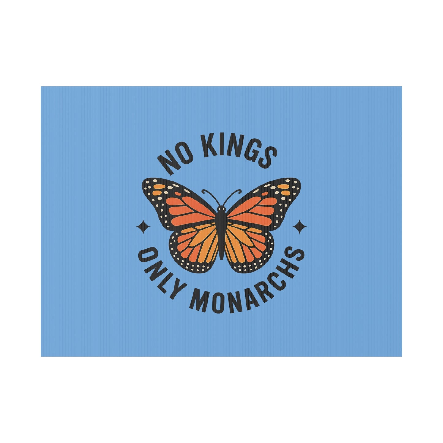 Light Blue No Kings Only Monarchs  Yard Sign, No Kings Since 1776, Holiday Decoration, Lawn Decor for July 4th, Independence Day Sign, Political Statement Sign