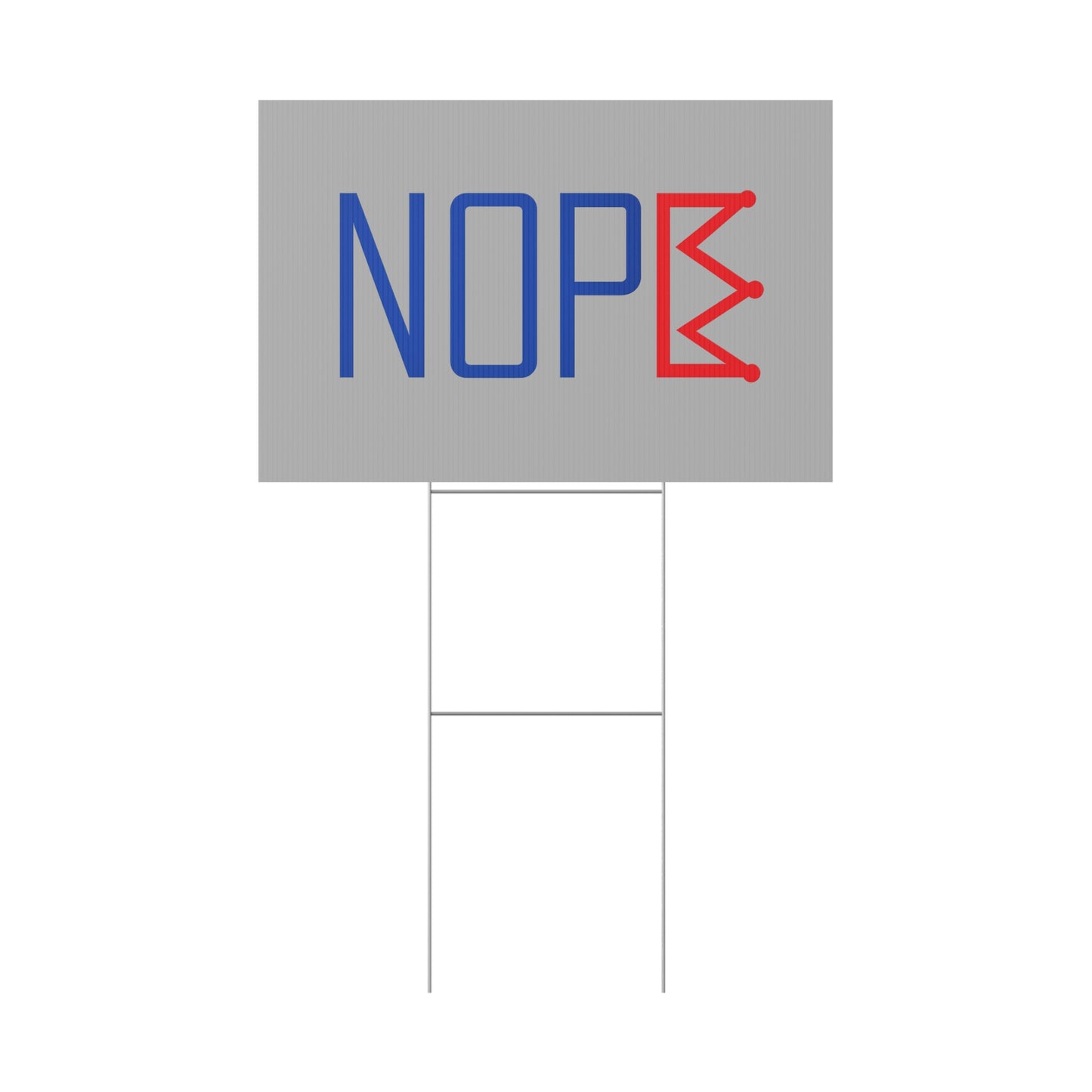 Gray NOPE Crown Yard Sign – Defy the Throne