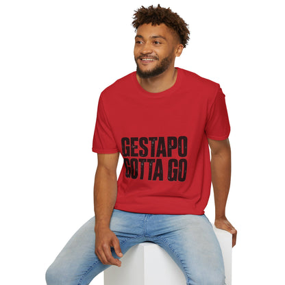 "Gestapo Gotta Go" Protest Slogan Tee