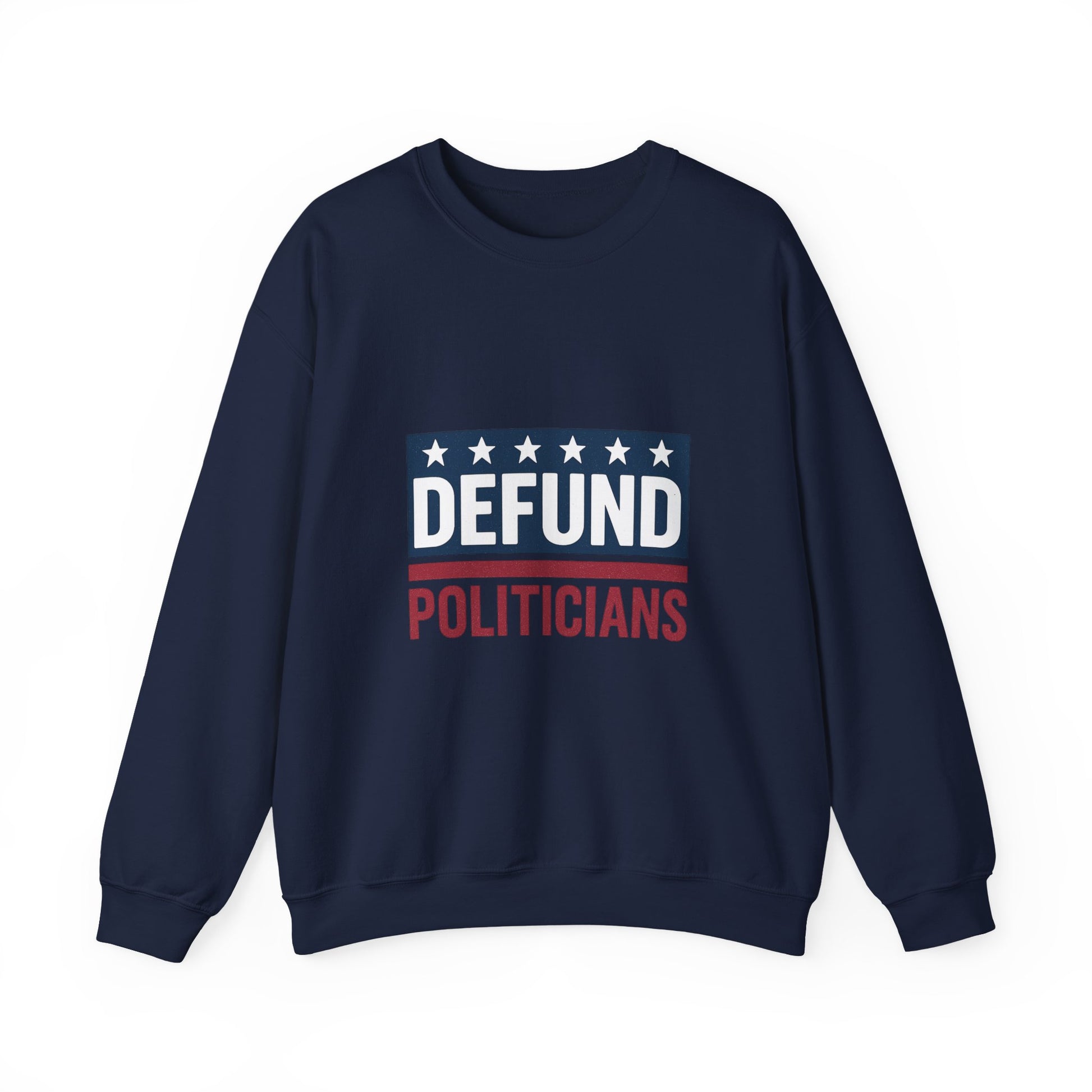Defund Politicians Sweater – Warmth with a Message - protest sweatshirt from No Kings Store