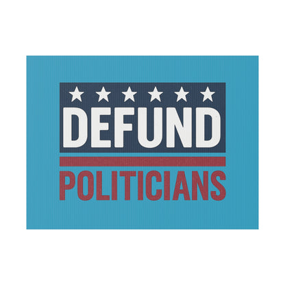Turquoise Defund Politicians yard sign