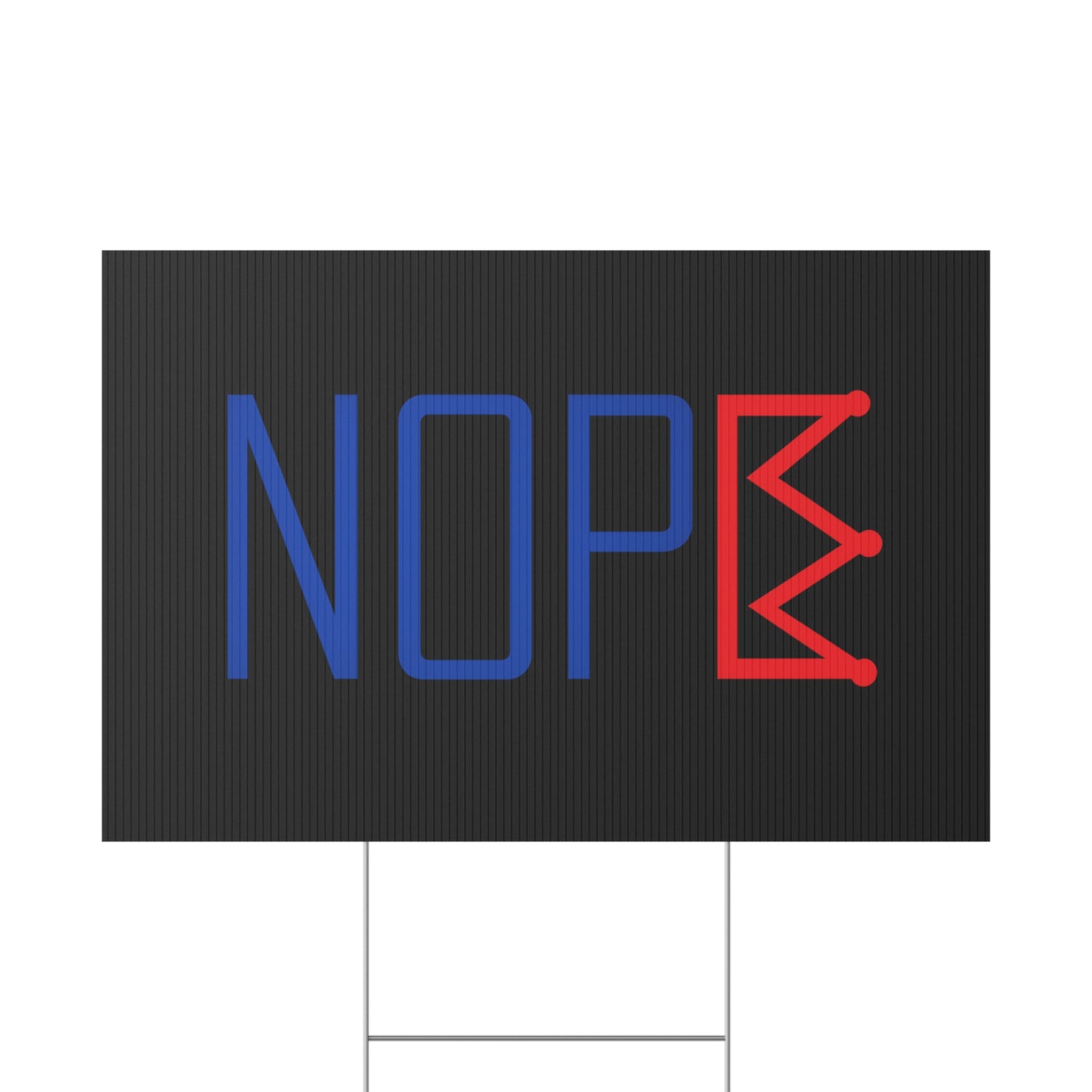 Black NOPE Crown Yard Sign – Defy the Throne