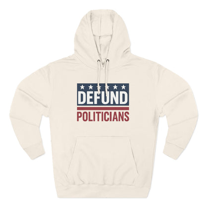 Defund Politicians Hoodie