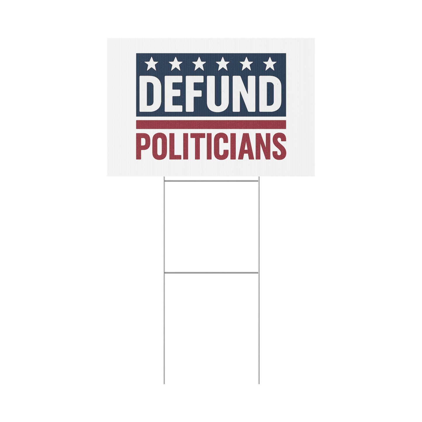 White Defund Politicians yard sign