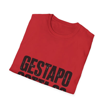 "Gestapo Gotta Go" Protest Slogan Tee
