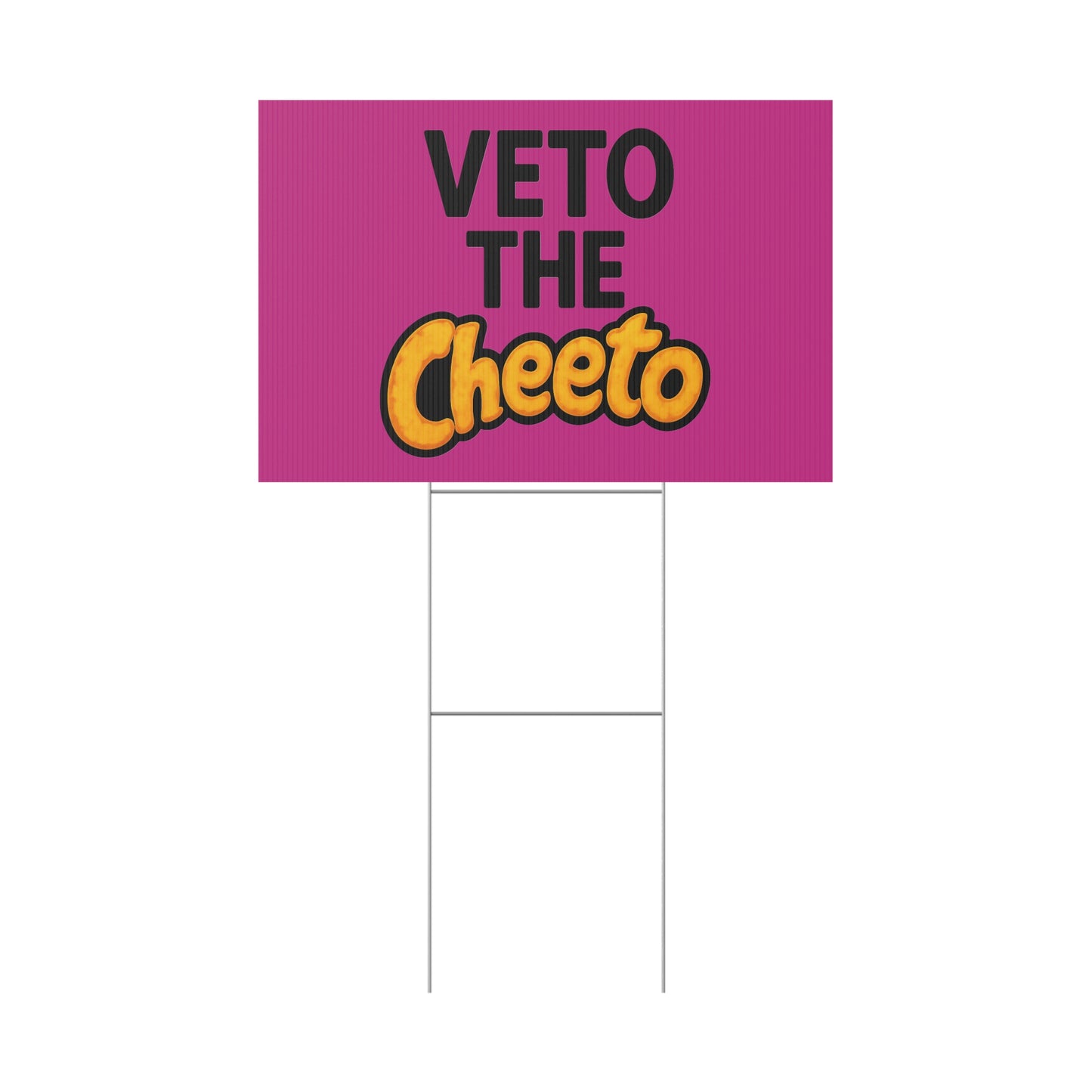 Pink Veto the Cheeto Yard Sign