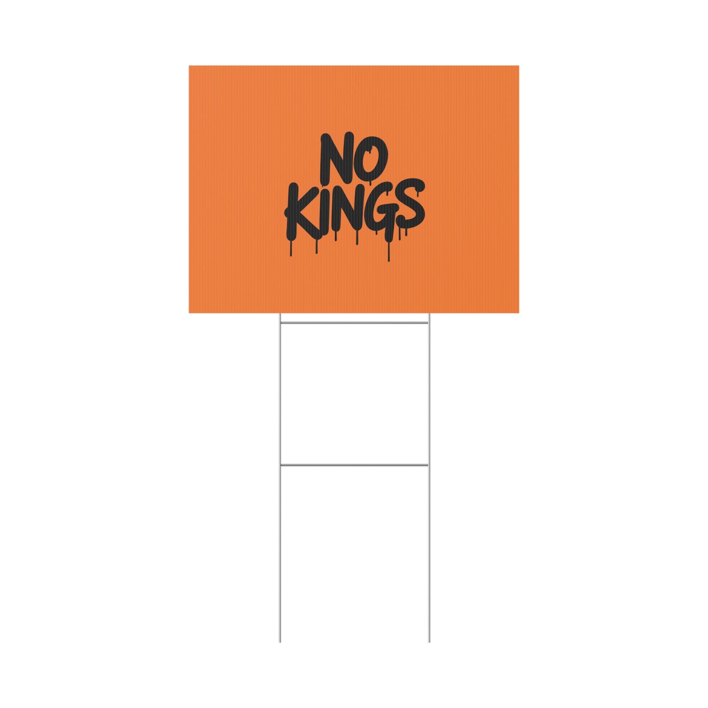 Orange Spray Paint No Kings Protest Yard Sign