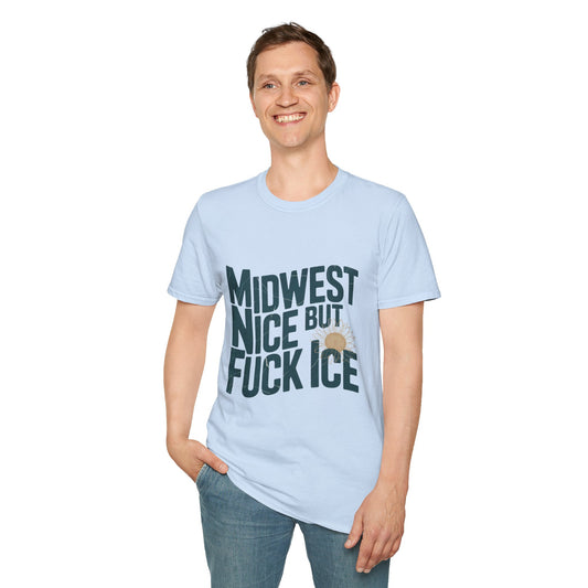 Midwest Nice But Fuck Ice T-Shirt - protest shirt from No Kings Store