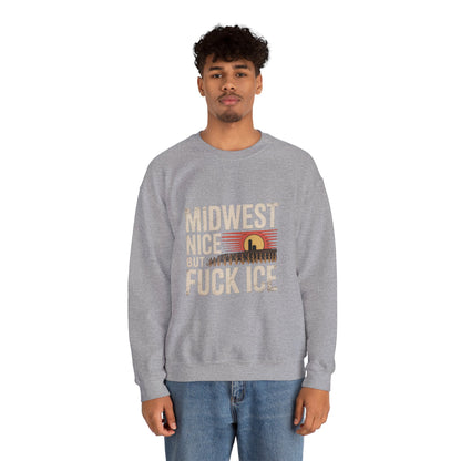 Midwest Nice But Fuck Ice Crewneck Sweatshirt