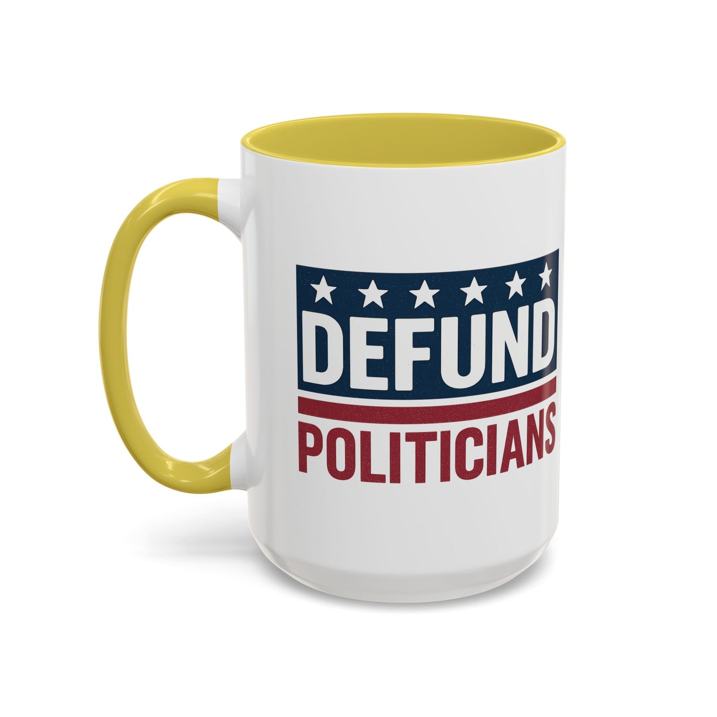 Defund Politicians Coffee Mugs