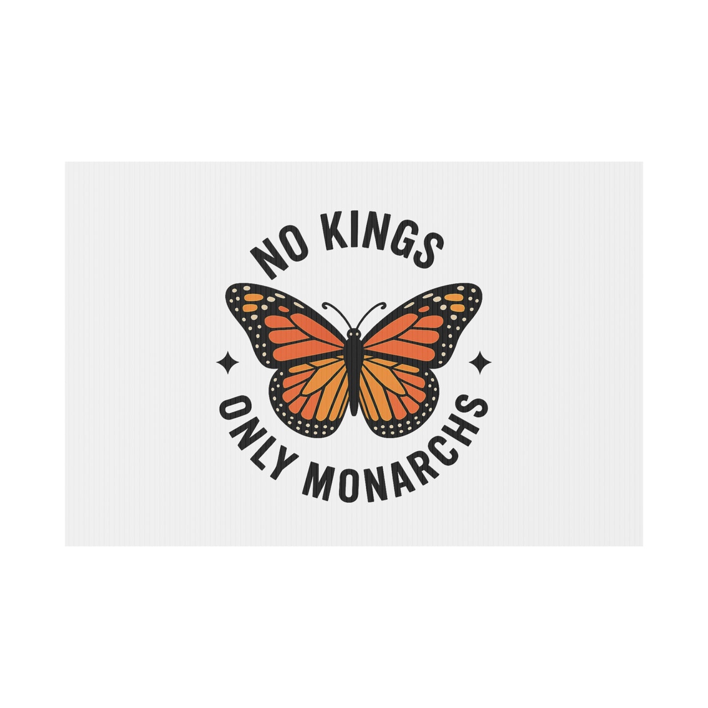 White No Kings Only Monarchs  Yard Sign, No Kings Since 1776, Holiday Decoration, Lawn Decor for July 4th, Independence Day Sign, Political Statement Sign