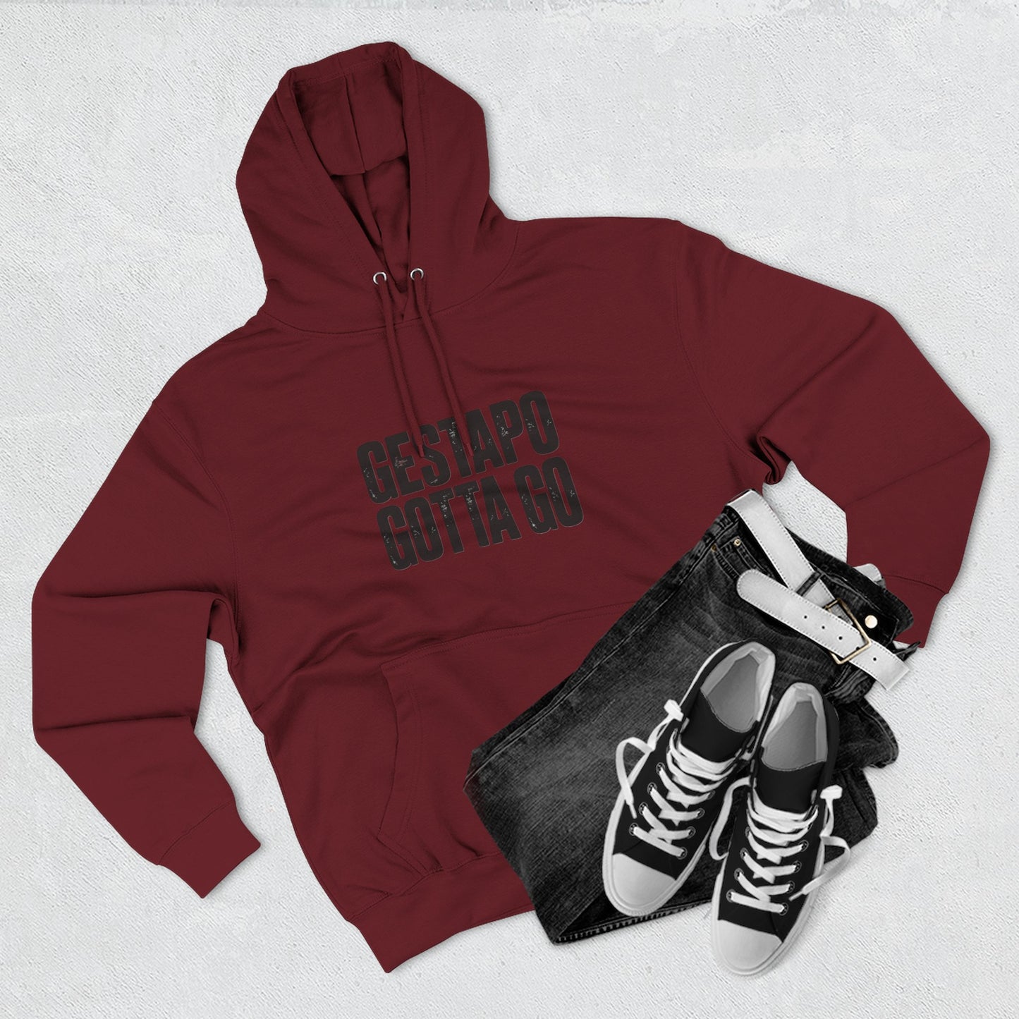 Gestapo Gotta Go Hoodie