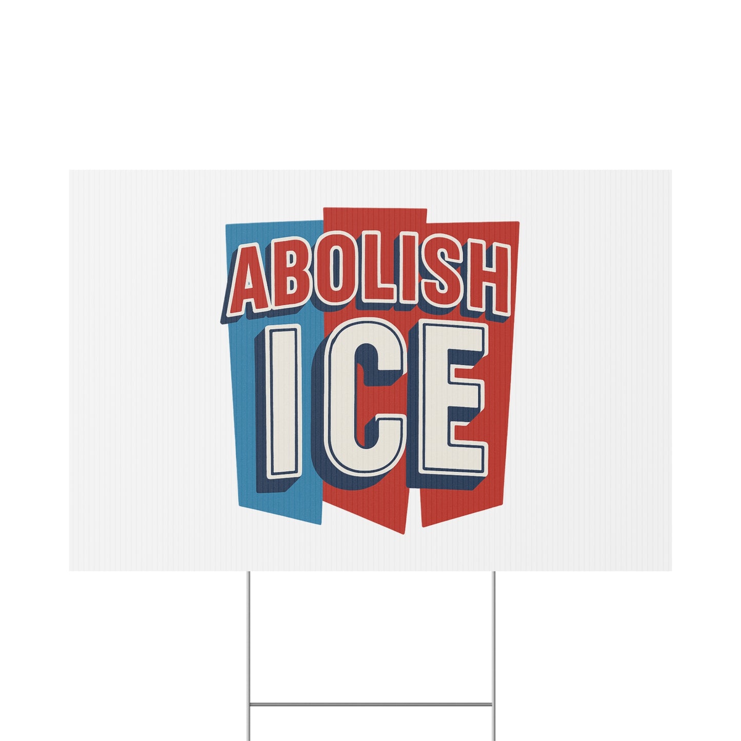 White Abolish ICE Yard Sign