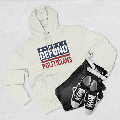 Defund Politicians Hoodie