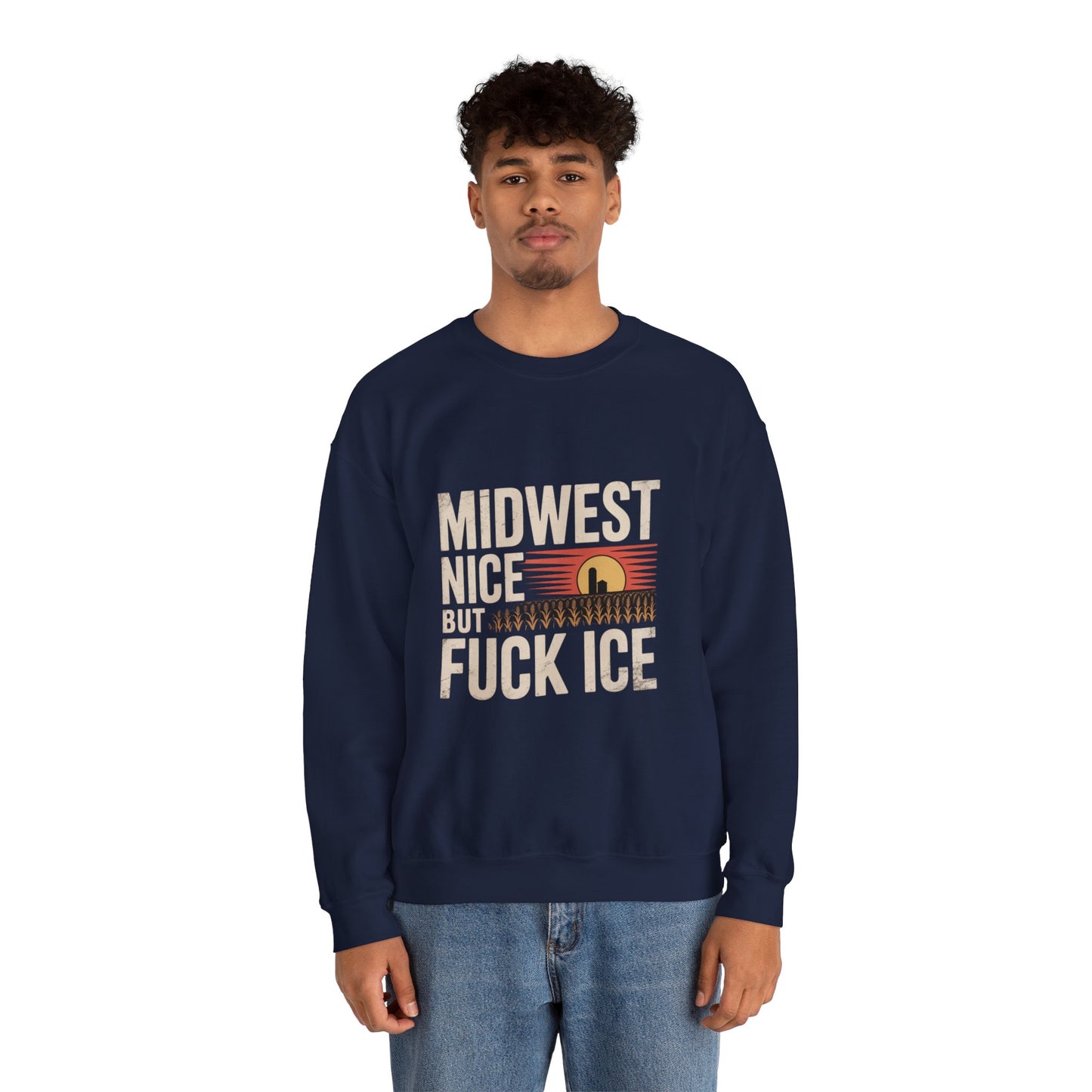 Midwest Nice But Fuck Ice Crewneck Sweatshirt
